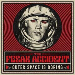 Disco in vinile The Freak Accident - Outer Space is Boring (LP)