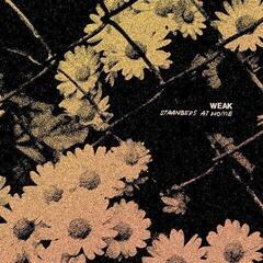 Schallplatte Weak - Strangers At Home (LP)