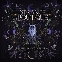 Disque vinyle Strange Boutique - Let The Lonely Heart Sing (LP)