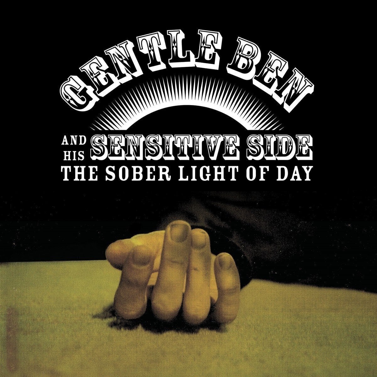 Schallplatte Gentle Ben & His Sensitive Side - The Sober Light Of Day (LP)