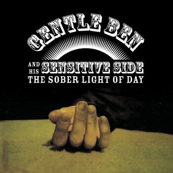 Schallplatte Gentle Ben & His Sensitive Side - The Sober Light Of Day (LP) - 1