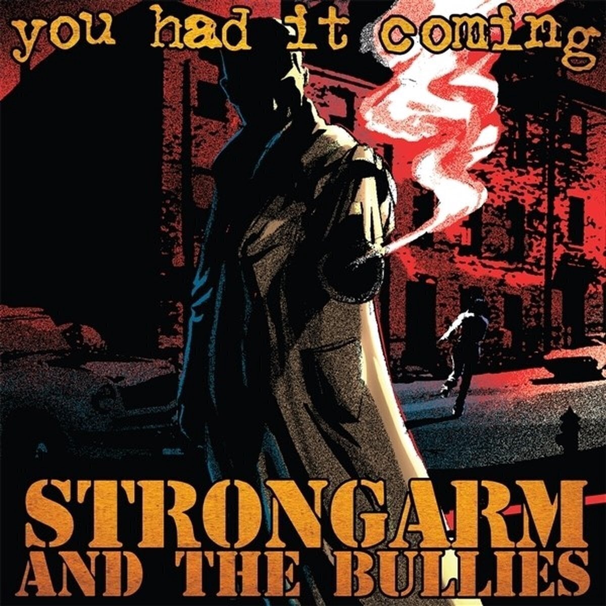 Disque vinyle Strongarm And The Bullies - You Had It Coming (Limited Edition) (Remastered) (LP)