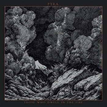 Schallplatte Pyra - Those Who Dwell In the Fire (LP) - 1