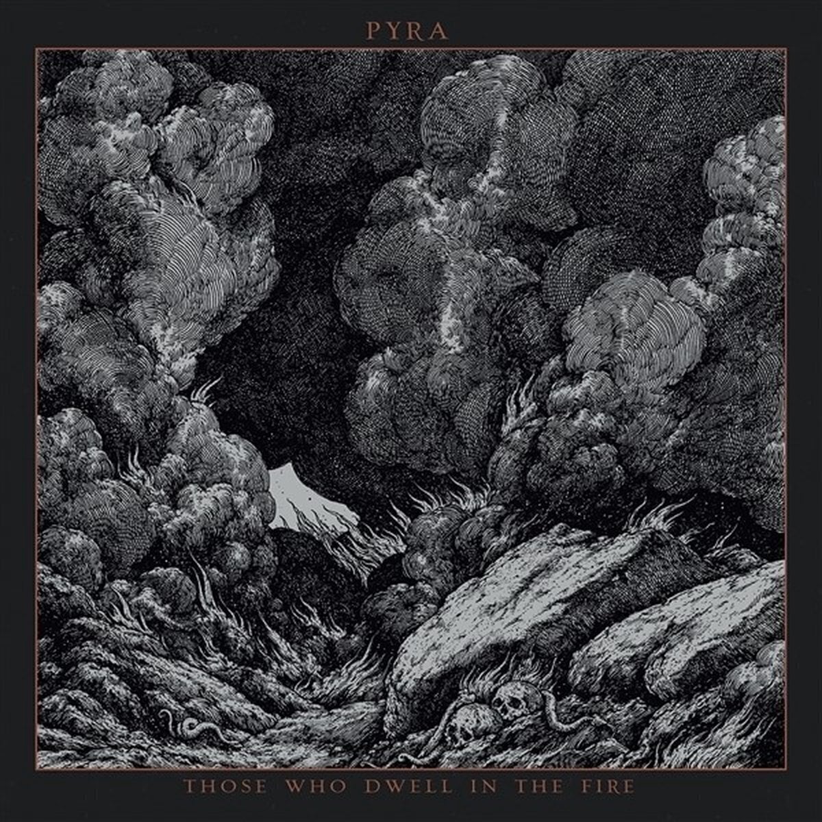 Vinylplade Pyra - Those Who Dwell In the Fire (Limited Edition) (LP)