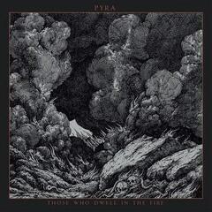 Vinylplade Pyra - Those Who Dwell In the Fire (Limited Edition) (LP)