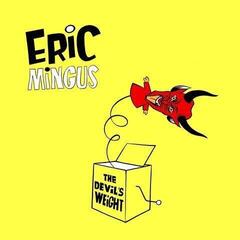 Disque vinyle Eric Mingus - The Devil's Weight (LP)