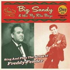 Hanglemez Big Sandy And His Fly-Rite Boys - Sing And Play The Songs Of Freddy Fender (2 EP)