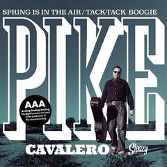 Disco in vinile Pike Cavalero - Spring Is In The Air / Tack-Tack Boogie (7")