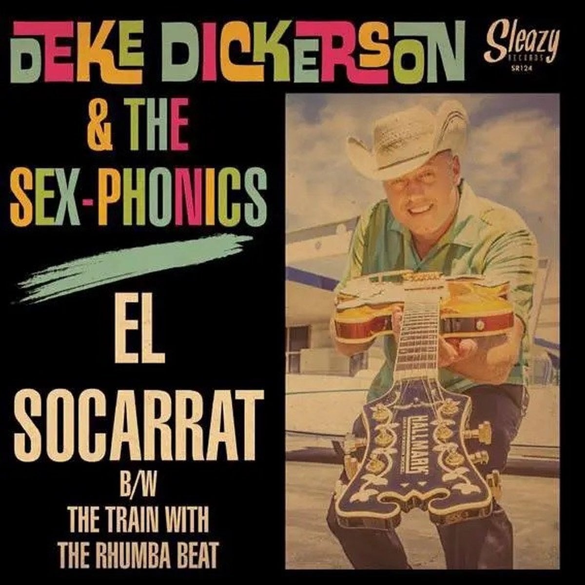 Schallplatte Deke Dickerson & The Sex-Phonics - El Socarrat (LP)