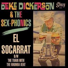 Schallplatte Deke Dickerson & The Sex-Phonics - El Socarrat (LP)