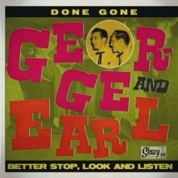 Hanglemez George & Earl - Done Gone / Better Stop, Look And Listen (LP) - 1