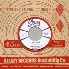Disque vinyle Charlie Hightone & The Rock It's - Bop-A-Little / Instant Love (LP)