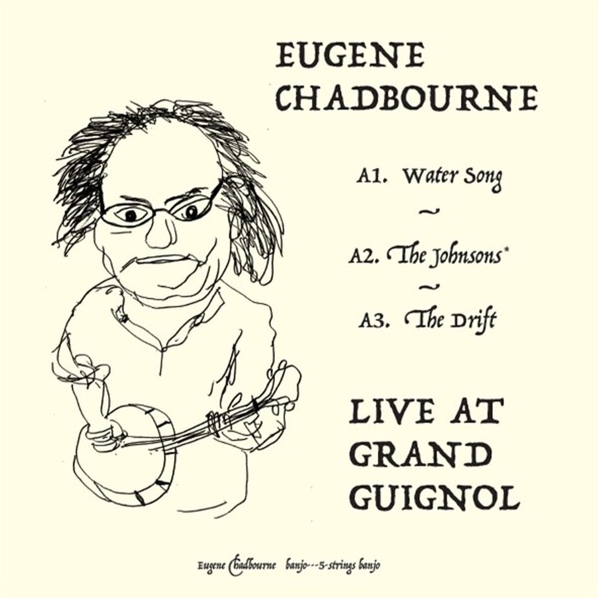 Disque vinyle Eugene Chadbourne - Live At The Grand Guignol (LP)