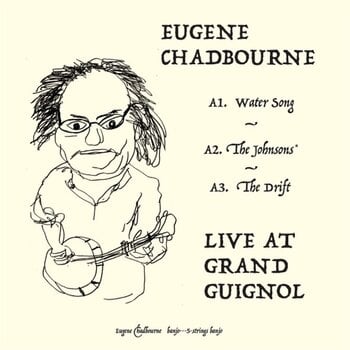 Disque vinyle Eugene Chadbourne - Live At The Grand Guignol (LP) - 1
