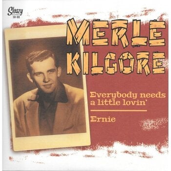 Disque vinyle Merle Kilgore - Everybody Needs A Little Lovin' / Ernie (7") - 1