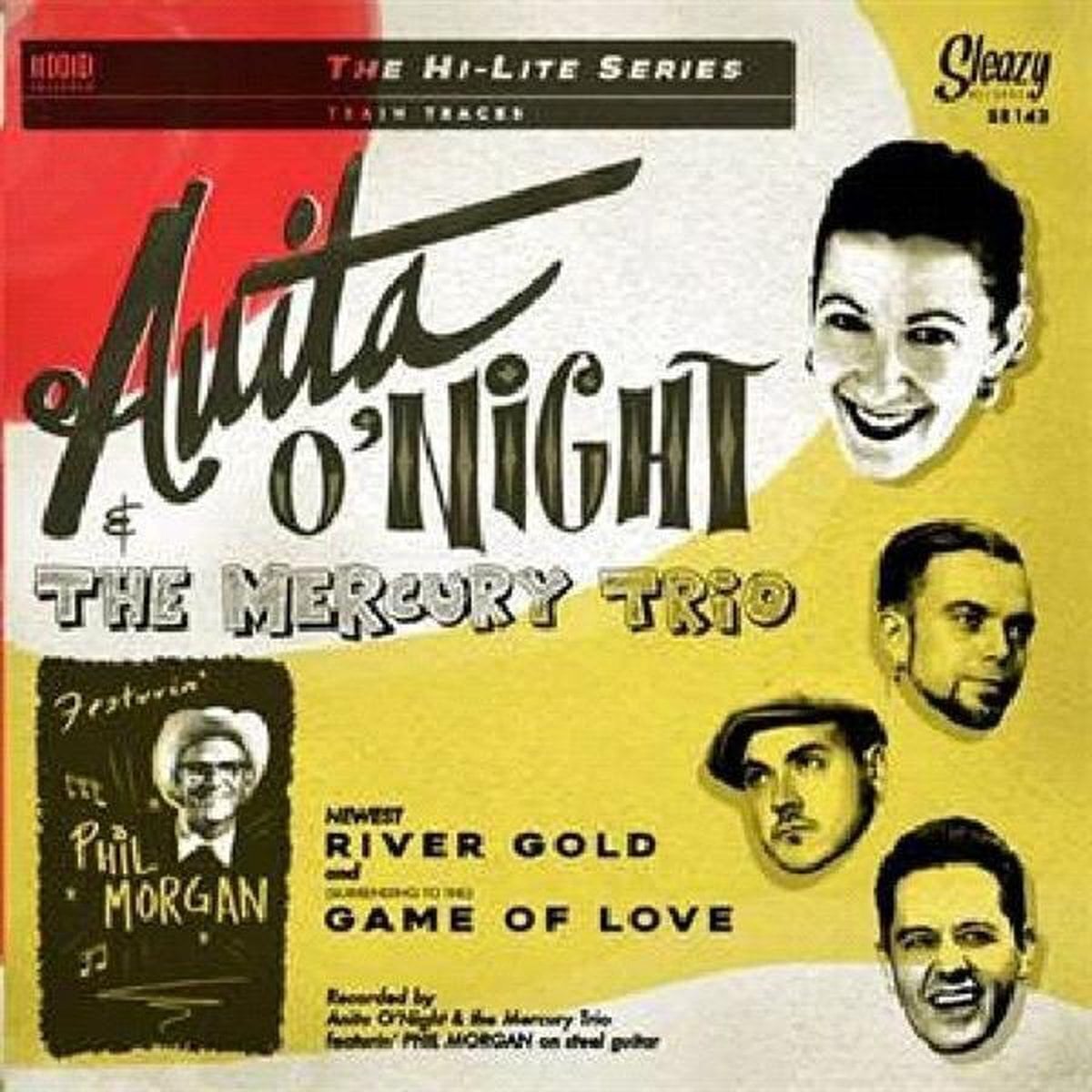 Vinylplade Anita O'Night & The Mercury Trio & Phil Morgan - River Gold / The Game Of Love (7")