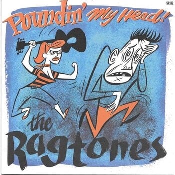 Грамофонна плоча The Ragtones - Poundin' My Head! (LP) - 1