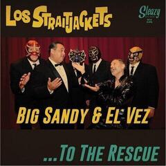 LP deska Los Straitjackets & Big Sandy & El Vez - ...To The Rescue (7")