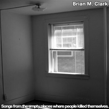 Disco in vinile Brian Clark - Songs From The Empty Places Where People Killed Themselves (Limited Edition) (EP) - 1