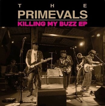Disque vinyle The Primevals - Killing My Buzz EP (LP) - 1