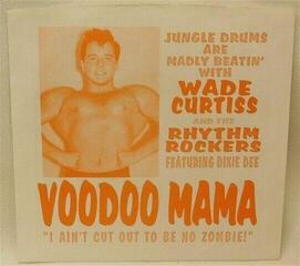 Disque vinyle Wade Curtiss And The Rhythm Rockers - Voodoo Mama (LP)