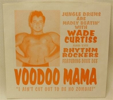 Disque vinyle Wade Curtiss And The Rhythm Rockers - Voodoo Mama (LP) - 1