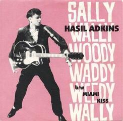 Disco in vinile Hasil Adkins - Sally Wally Woody Waddy Weedy Wally / Miami Kiss (LP)