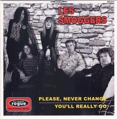 LP deska The Smoggers - Please, Never Change / You'll Really Go (LP)