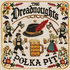 Disco in vinile The Dreadnoughts - Polka Pit (LP)