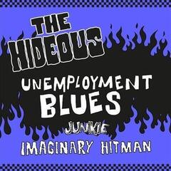 Disque vinyle The Hideous - Unemployment Blues (LP)