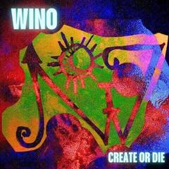 Грамофонна плоча Wino - Create Or Die (Limited Edition) (Red Marbled Cherry Coloured) (LP)