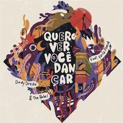 Schallplatte Dedy Dread & The Rebel - Quero Ver Voce Dancar (LP)