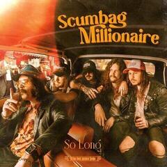 Vinylplate Scumbag Millionaire - So Long (Limited Edition) (7")