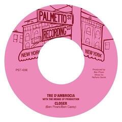 Schallplatte Tre D'Ambrocia & The Means of Production - Closer / Love Is Gonna Let You Down (7")