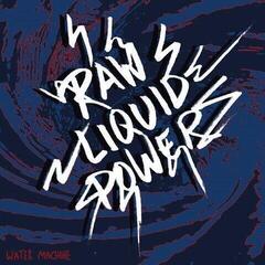 Vinylskiva Water Machine - Raw Liquid Power (Limited Edition) (EP)