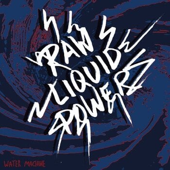 Vinylskiva Water Machine - Raw Liquid Power (Limited Edition) (EP) - 1