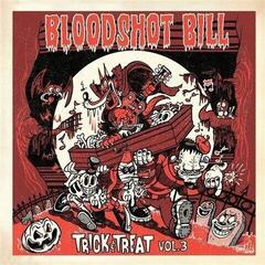 LP ploča Bloodshot Bill - Trick & Treat, Vol. 3 (LP)