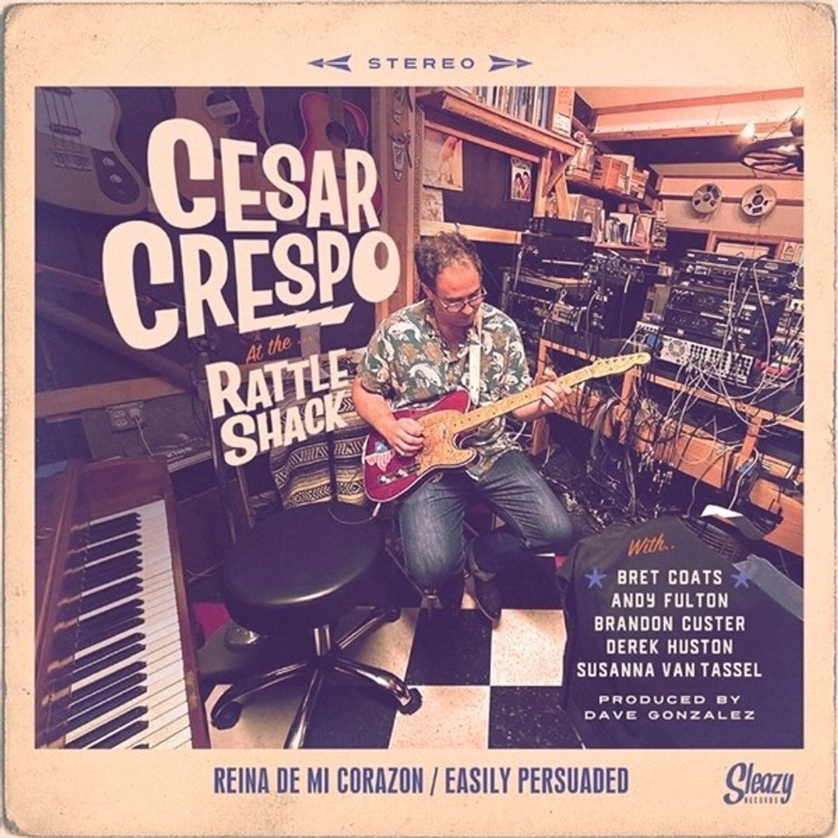 Hanglemez Cesar Crespo & The Rattle Shack - Reina de Mi Corazon-Easily Persuaded (LP)