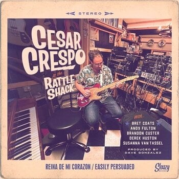 Hanglemez Cesar Crespo & The Rattle Shack - Reina de Mi Corazon-Easily Persuaded (LP) - 1