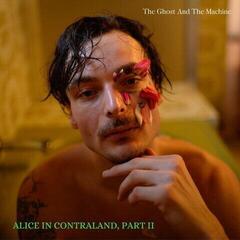 Disc de vinil The Ghost And The Machine - Alice In Contraland, Part II (LP)