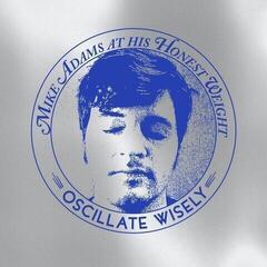 Vinylplate Mike Adams At His Honest Weight - Oscillate Wisely (Limited Edition) (Silver Coloured) (LP)