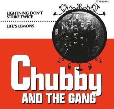 Disque vinyle Chubby & The Gang - Lightning Don't Strike Twice / Life's Lemons (7") - 1