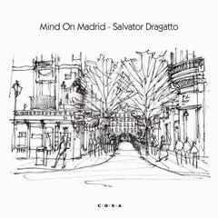 Hanglemez Salvator Dragatto - Mind On Madrid (Smokey Clear Coloured) (7")