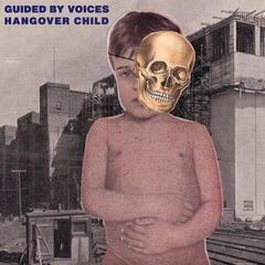 LP ploča Guided By Voices - Hangover Child (7")