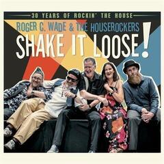 Vinyl Record Roger C. Wade & The Houserockers & The Houserockers - Shake It Loose! (LP)