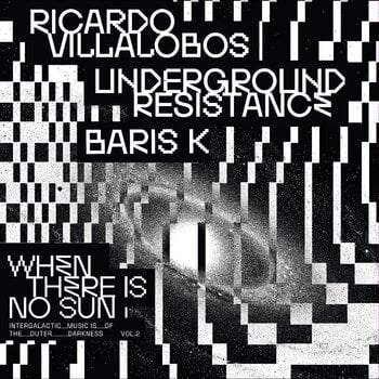 LP ploča Ricardo Villalobos & Underground Resistance & Baris K - When There Is No Sun - Vol.2 (LP) - 1