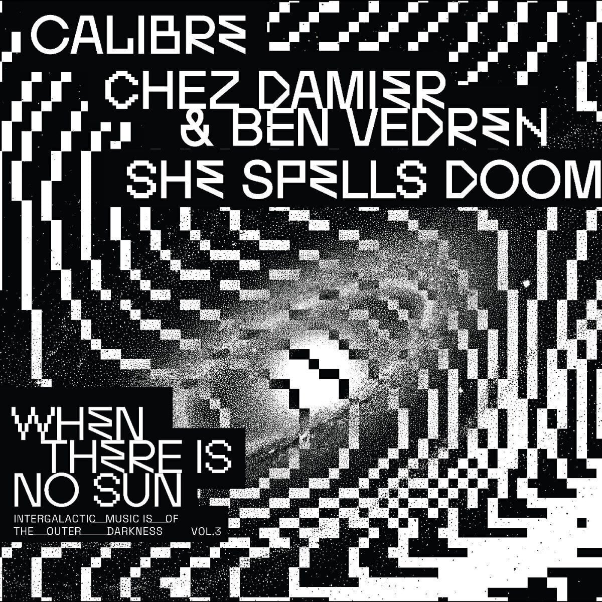 Δίσκος LP Calibre & Chez Damier & Ben Vedren & She Spells Doom - When There Is No Sun - Vol.3 (LP)