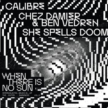 Δίσκος LP Calibre & Chez Damier & Ben Vedren & She Spells Doom - When There Is No Sun - Vol.3 (LP) - 1