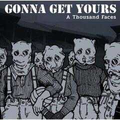 Disque vinyle Gonna Get Yours - A Thousand Faces (LP)
