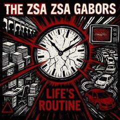 Hanglemez The Zsa Zsa Gabor's - Life's Routine (LP)